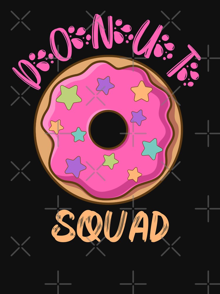 Donut Squad For Donut Lovers by Happy-PrintZ