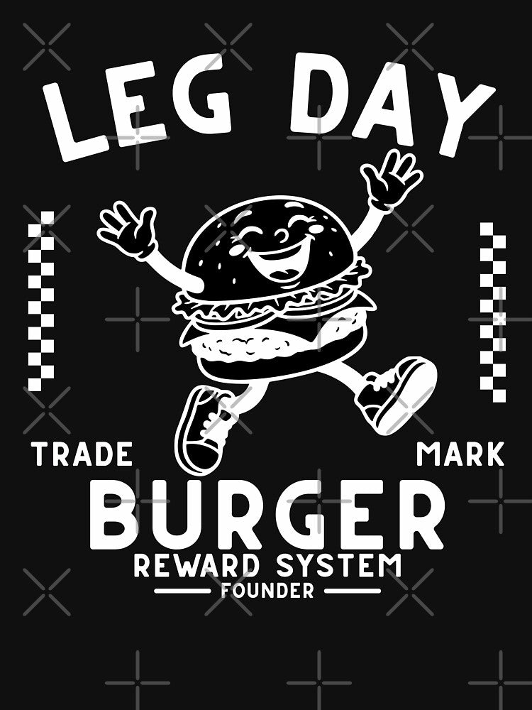 Leg day burger reward system by Peerless-Prime