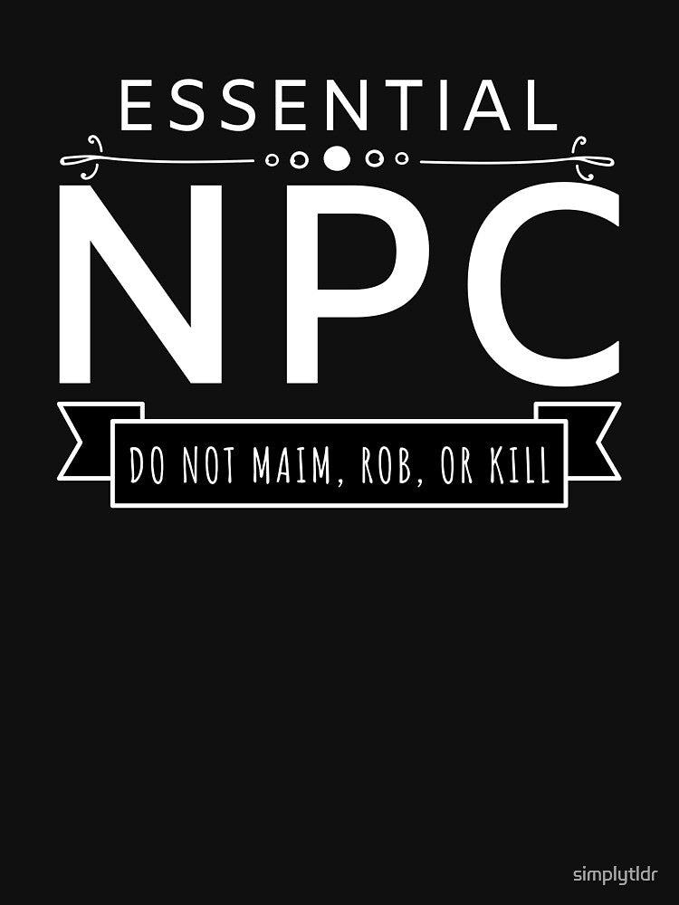 NPC Shirt Role Playing Board Games Video Game T-Shirt by simplytldr
