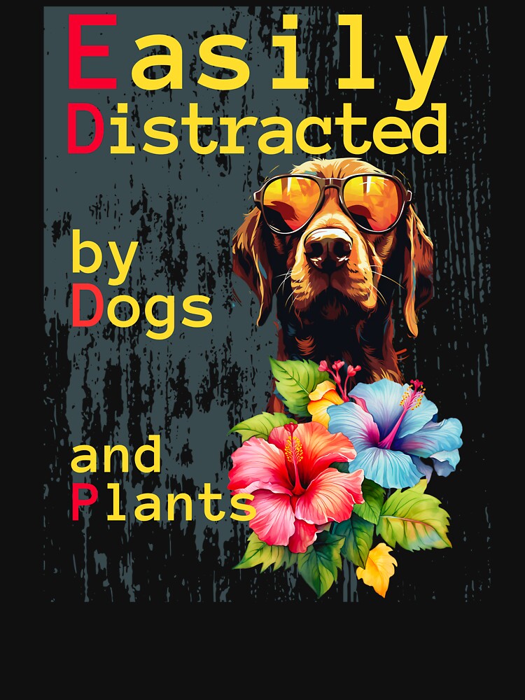 Easily Distracted by Dogs and Plants gifts by byMartha