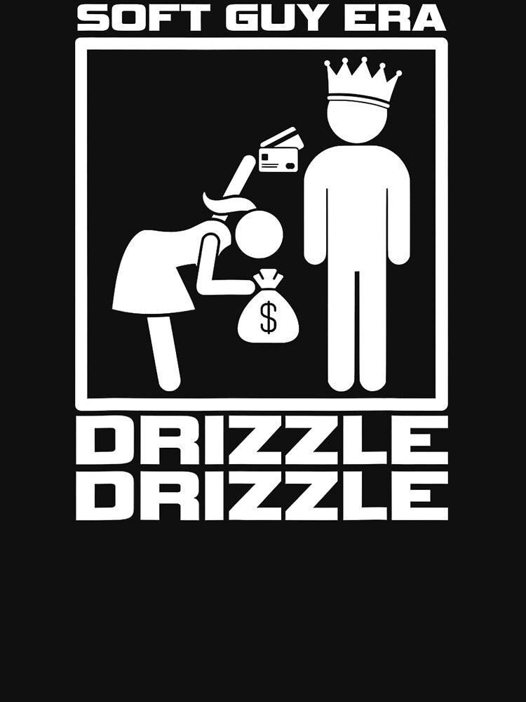 Funny Soft Guy Era Drizzle Drizzle Soft Girl Era Parody T-Shirt by AnnetteGarrett