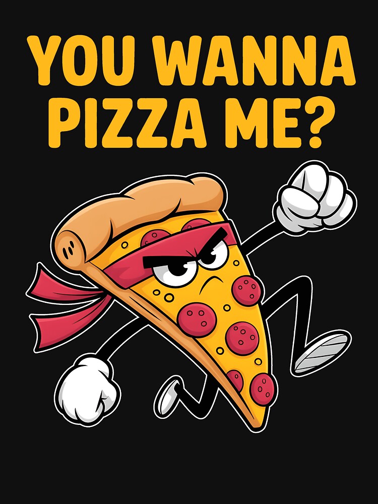 Funny You Wanna Pizza Me? by Randomera