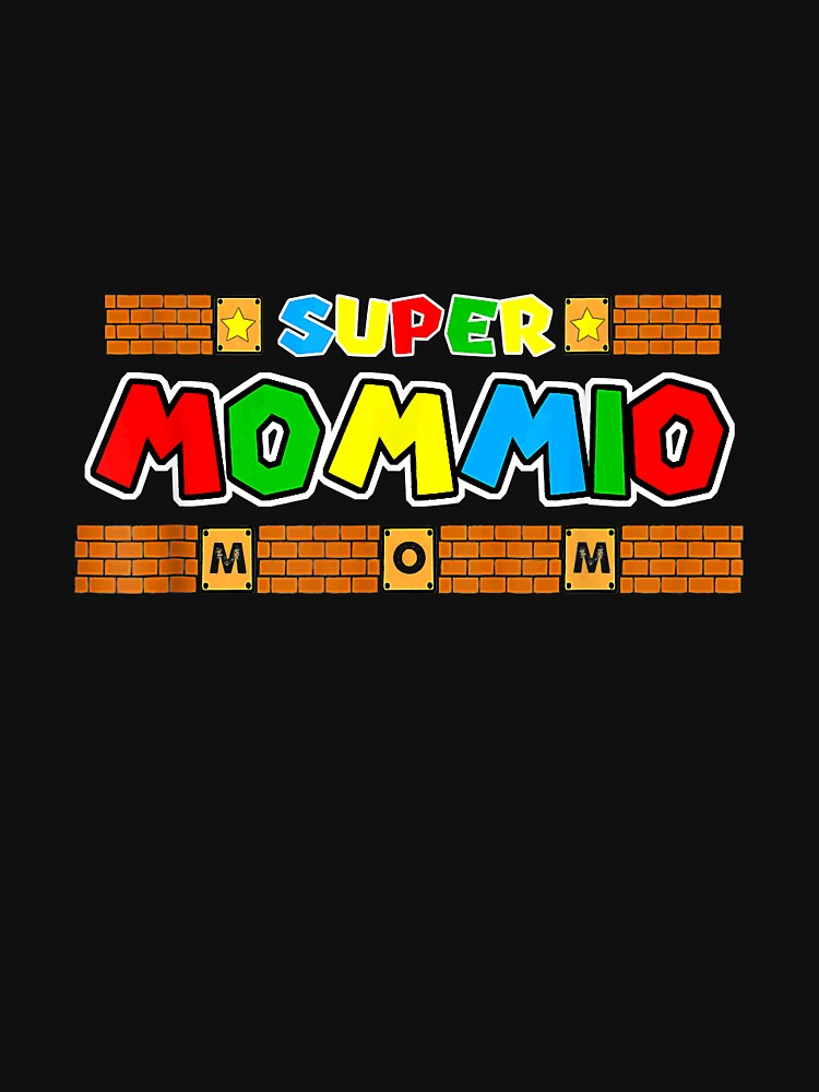 Super Mommio Funny Mom Mothers Day by EstradaErikaa
