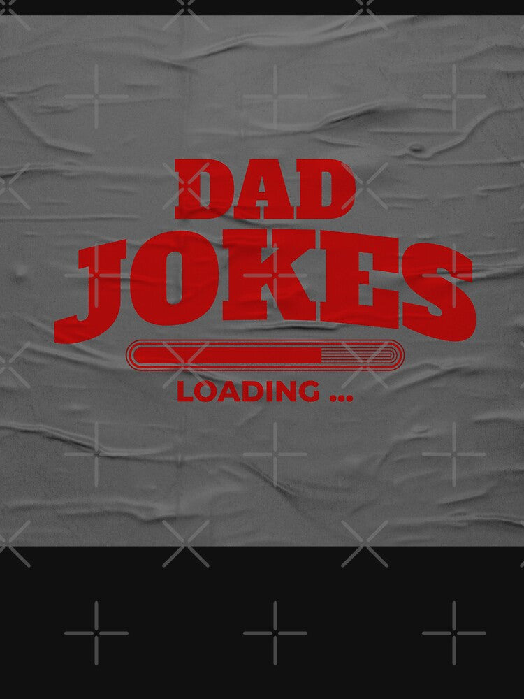 Dad Jokes Loading Funny Graphic Design by yasarstore