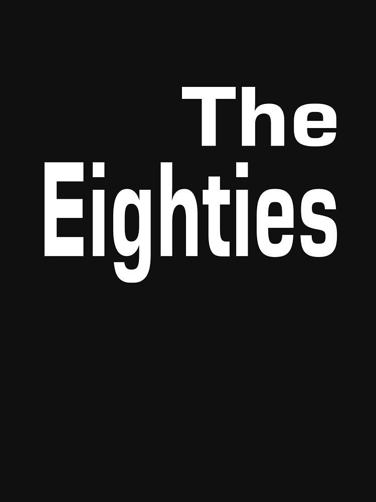 The Eighties by MattsDesignShop