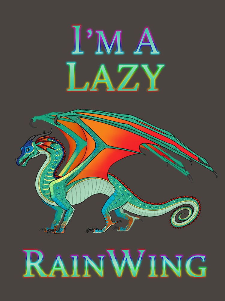 I'm a Lazy RainWing by VibrantEchoes