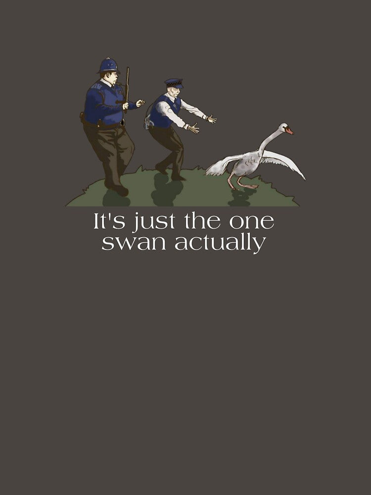 Hot Fuzz Quote Danny Butterman Swan by Popcultdezigns