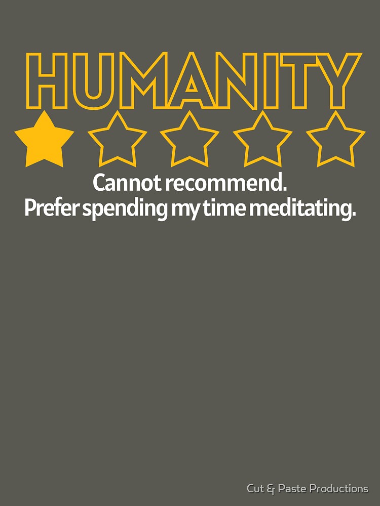 Humanity One Star - Rather be meditating by Cut & Paste Productions