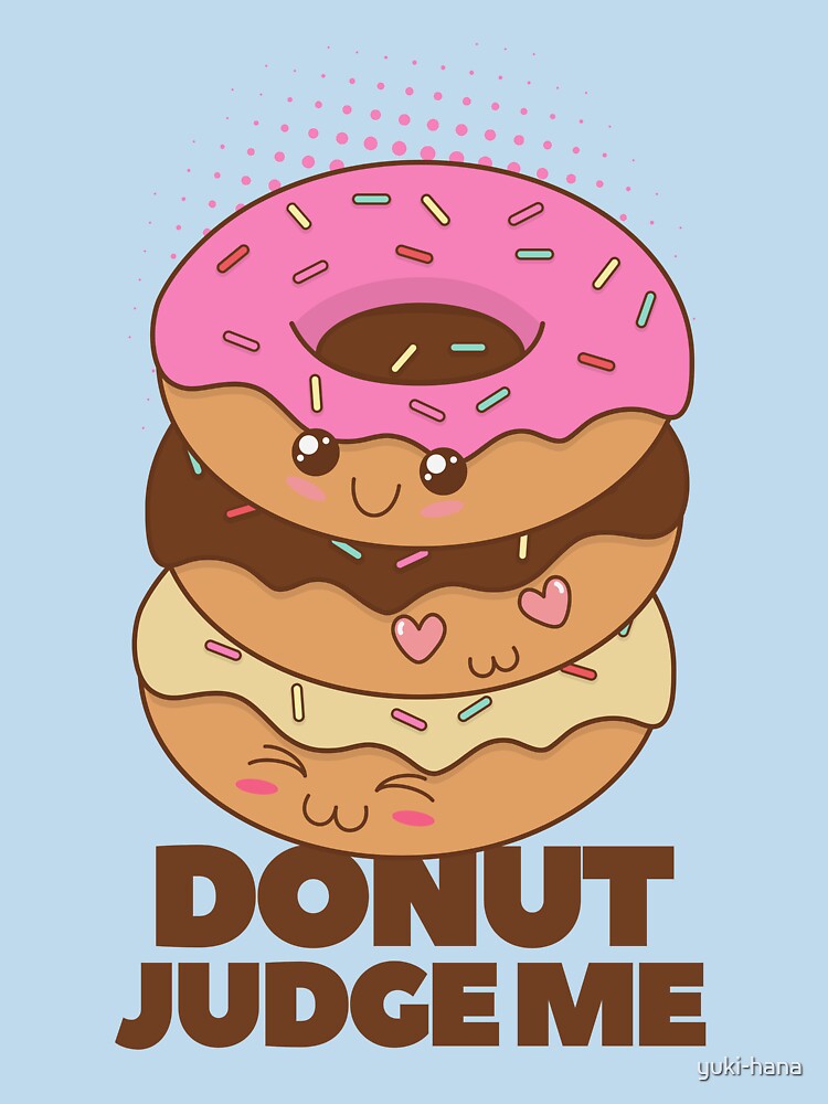 Donut Judge Me by yuki-hana