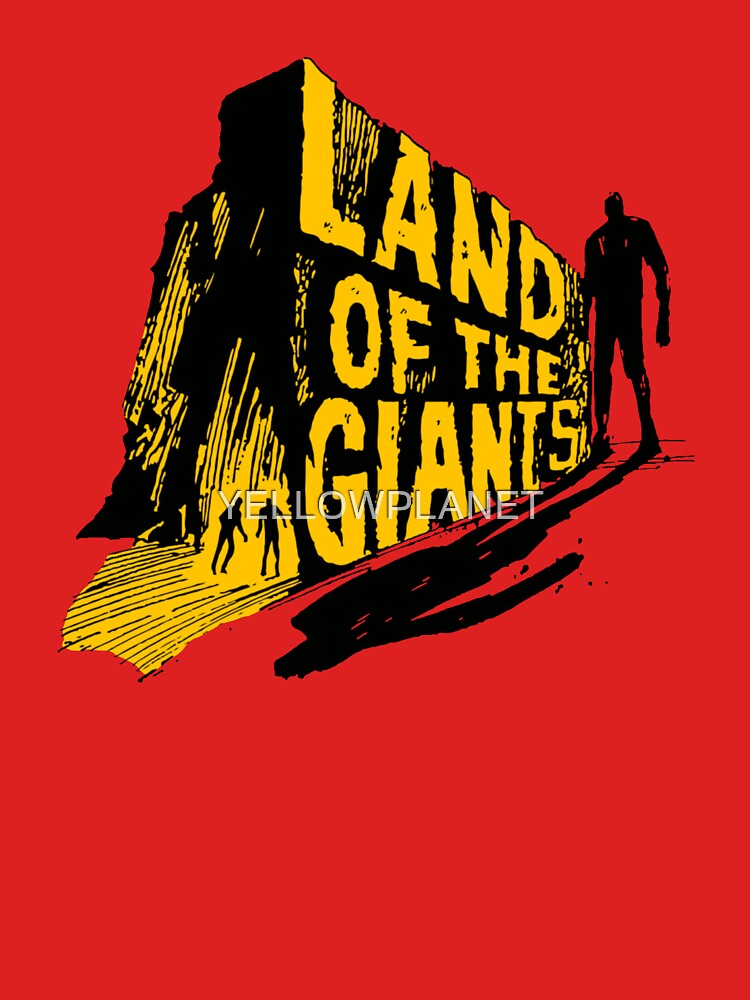 LAND OF THE GIANTS by YELLOWPLANET