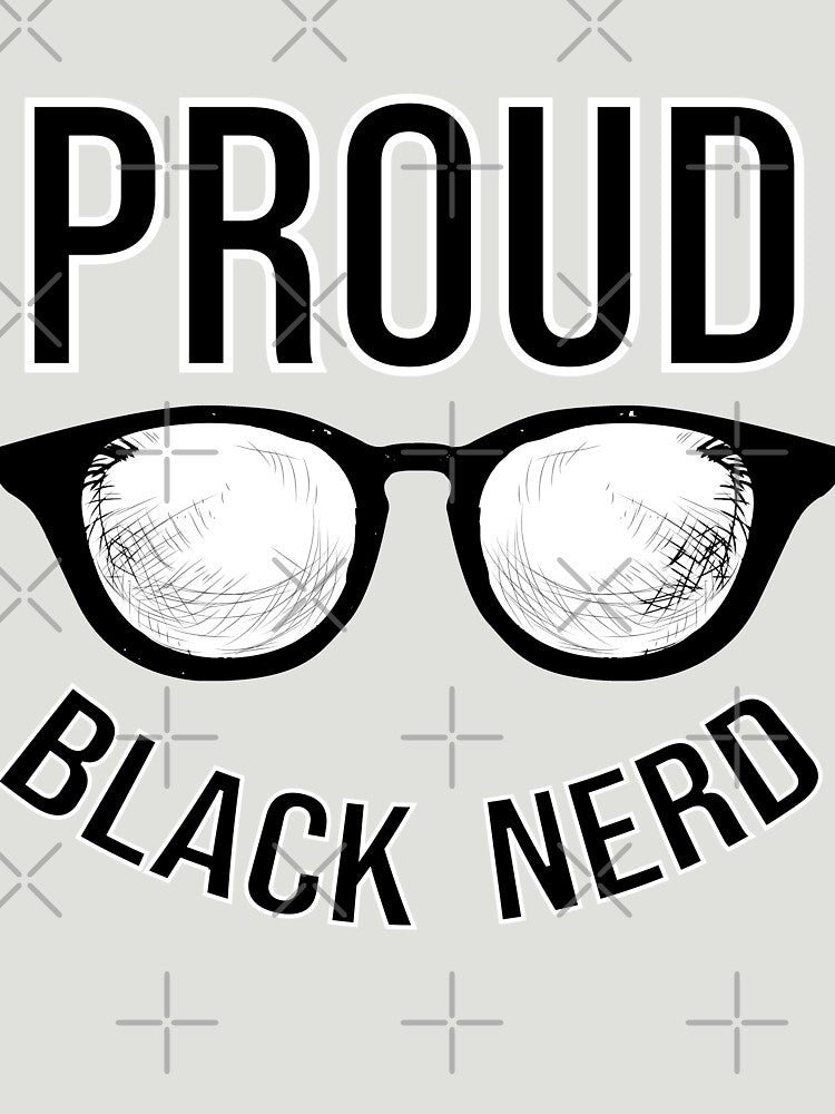Proud Black Nerd Proud Geek Black by MediTees