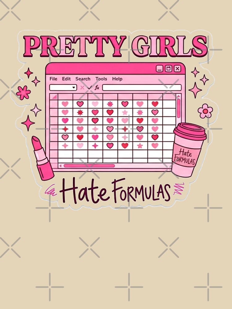Pretty Girls Hate Formulas – Cute Pink Office Humor T-Shirt by @SHINTOSARTSTORE