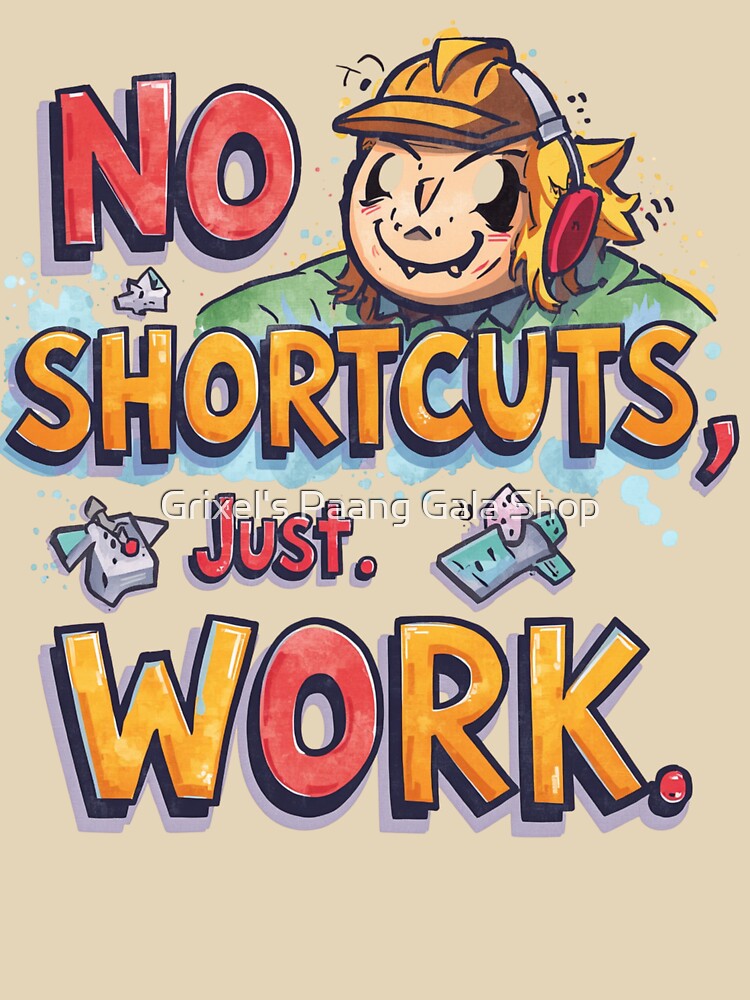 “No shortcuts, just work.” - Cerise Pink by Grixel's Paang Gala Shop