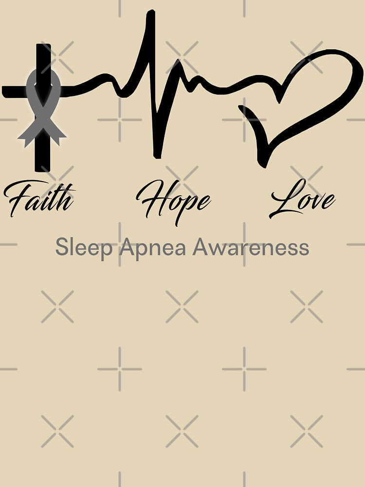 Faith Hope Love Sleep Apnea Awareness by frechettee