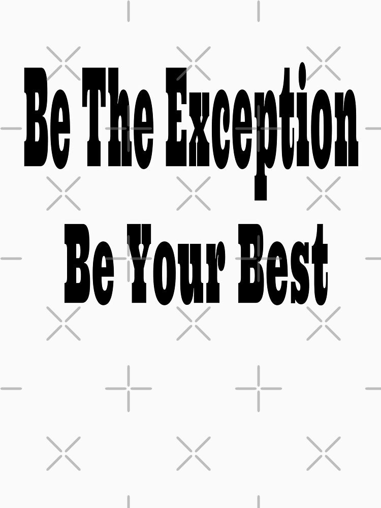 Be The Exception Be Your Best Design by Craftynistia
