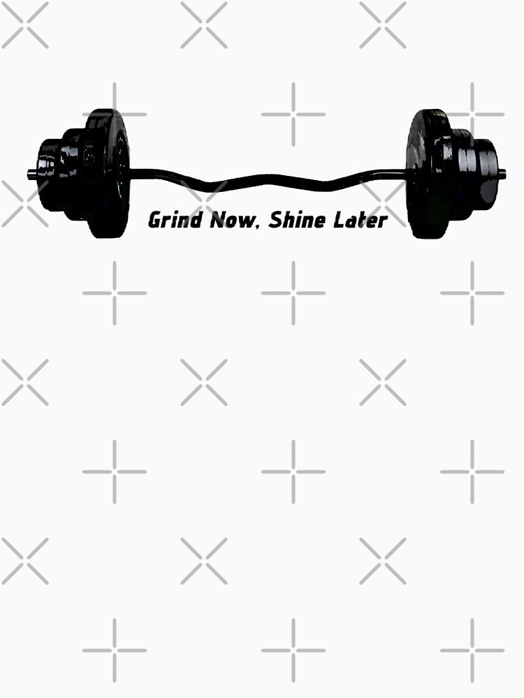 Grind Now Shine Later Fitness Motivation by SahmatArt