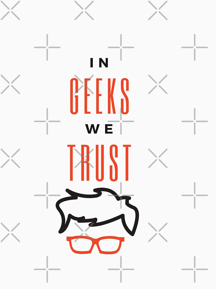In Geeks we Trust | GEEKS RULE THEIR WORLD (glasses) by Le Plus Three