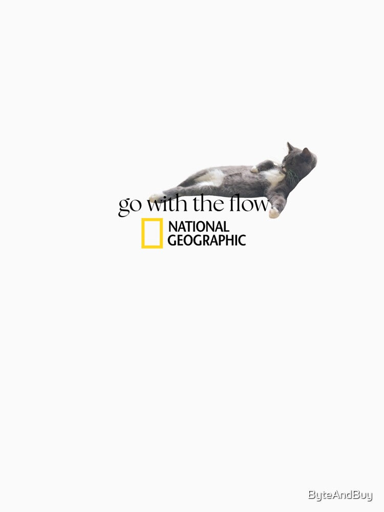Funny cat design Just go with the flow by ByteAndBuy