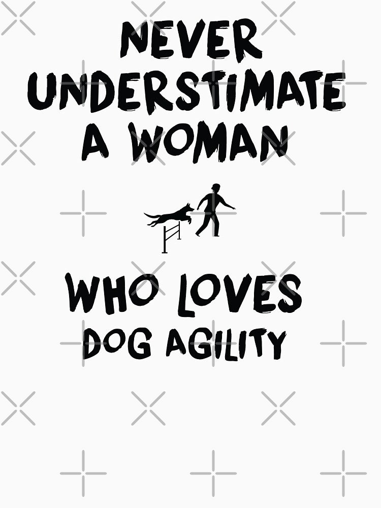 A Woman Who Loves Dog Agility, Funny Agility Dog, Dogs by Aerial Addicts