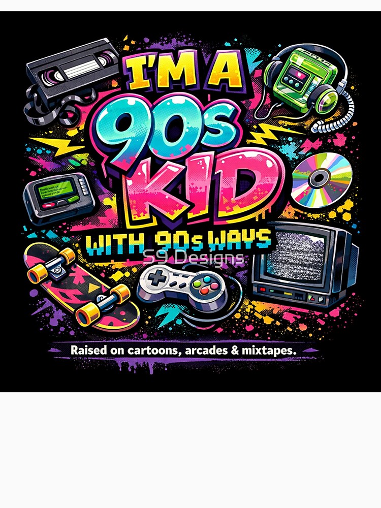 90s kid by S9 Designs
