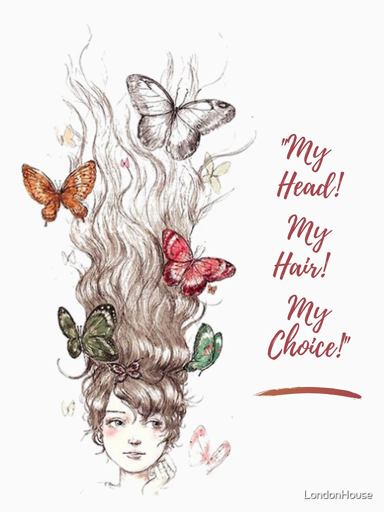 "My Head. My Hair. My Choice." by LondonHouse