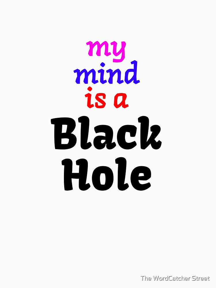 Black Hole by The WordCatcher Street