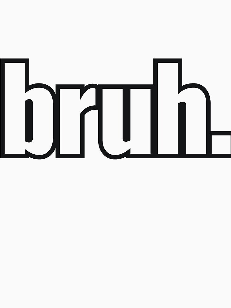 bruh. by RedYolk