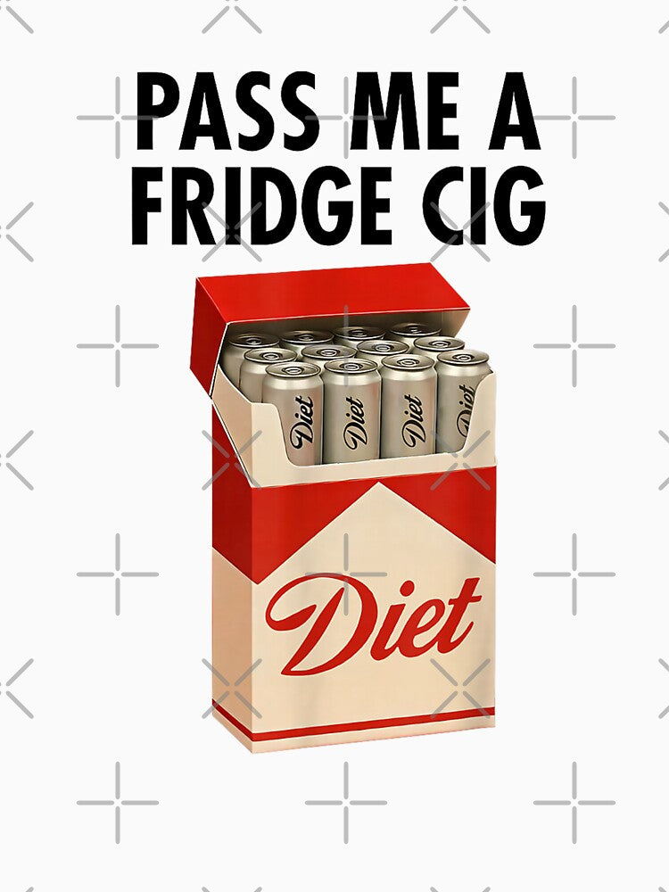 Pass Me A Fridge Cig by Threadify LLC
