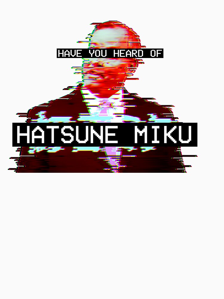 Have You Heard of Hatsune Miku by westingben