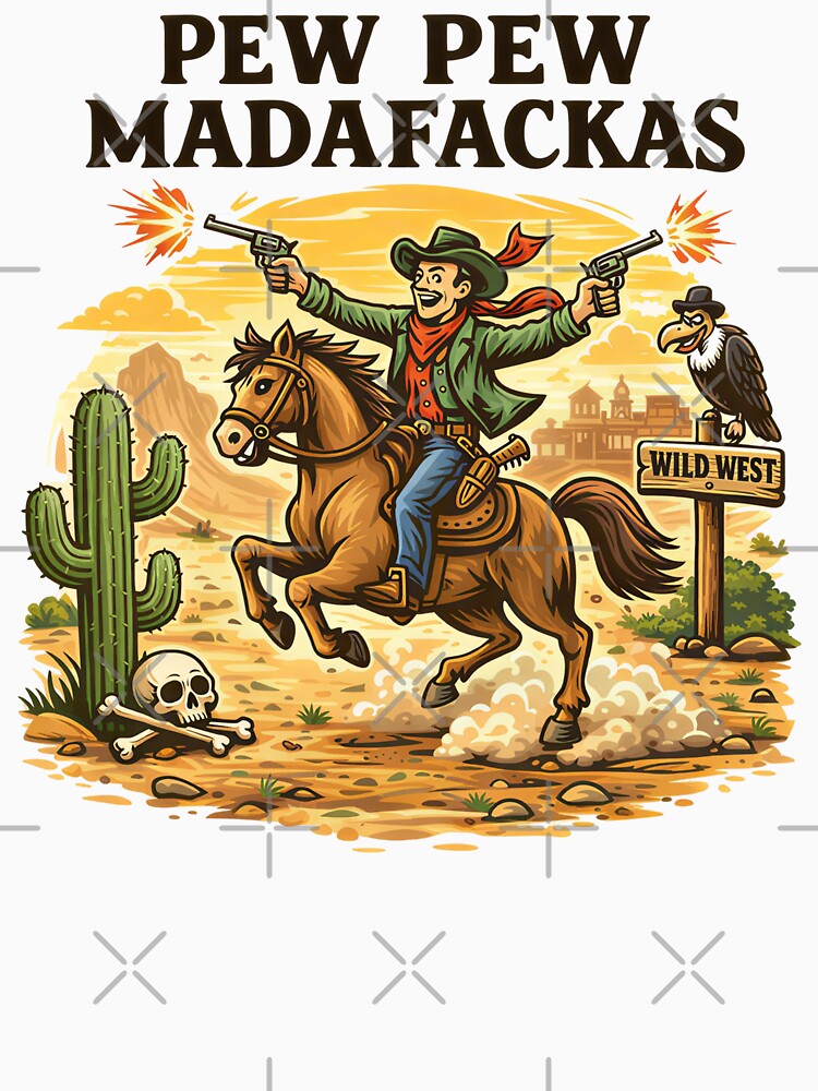 Hilarious Retro Cowboy Pew Madafakas by Blok45