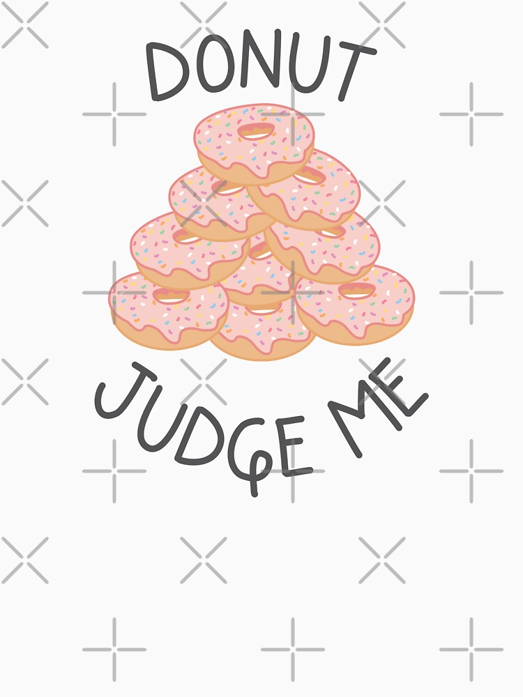 Donut Judge Me Quote by TheBrightInk
