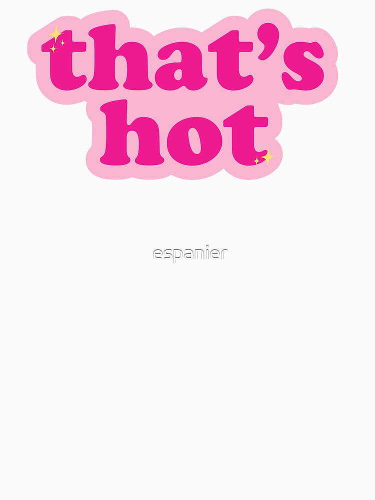 that's hot by espanier