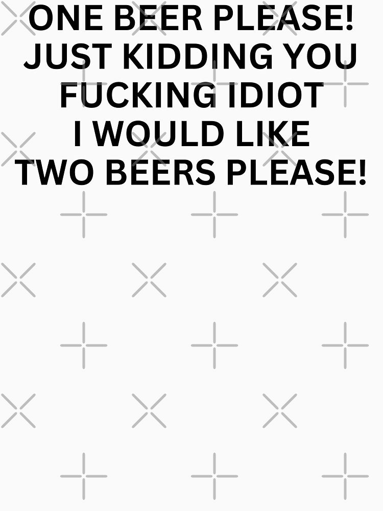 Yes i would like one beer please by killzak