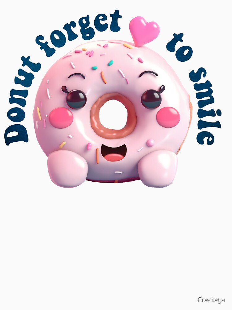 Donut Pun Kawaii| Funny sayings| Donut Puns| Donut forget to smile by Createya