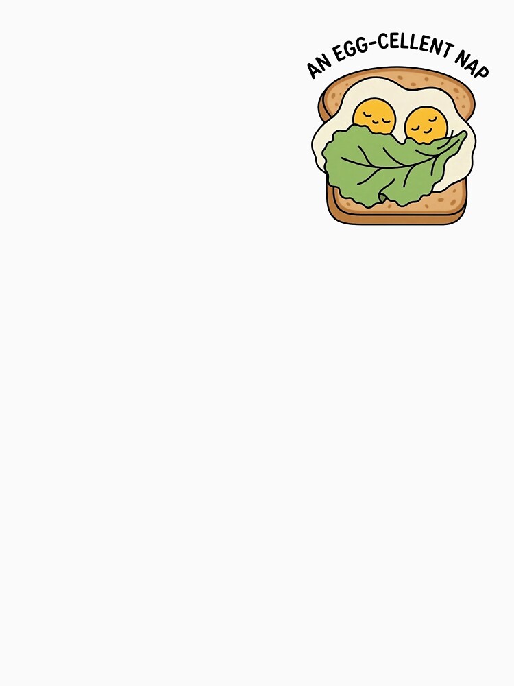 An Egg-Cellent Nap – Funny Breakfast Pun Design by aiqdelicia