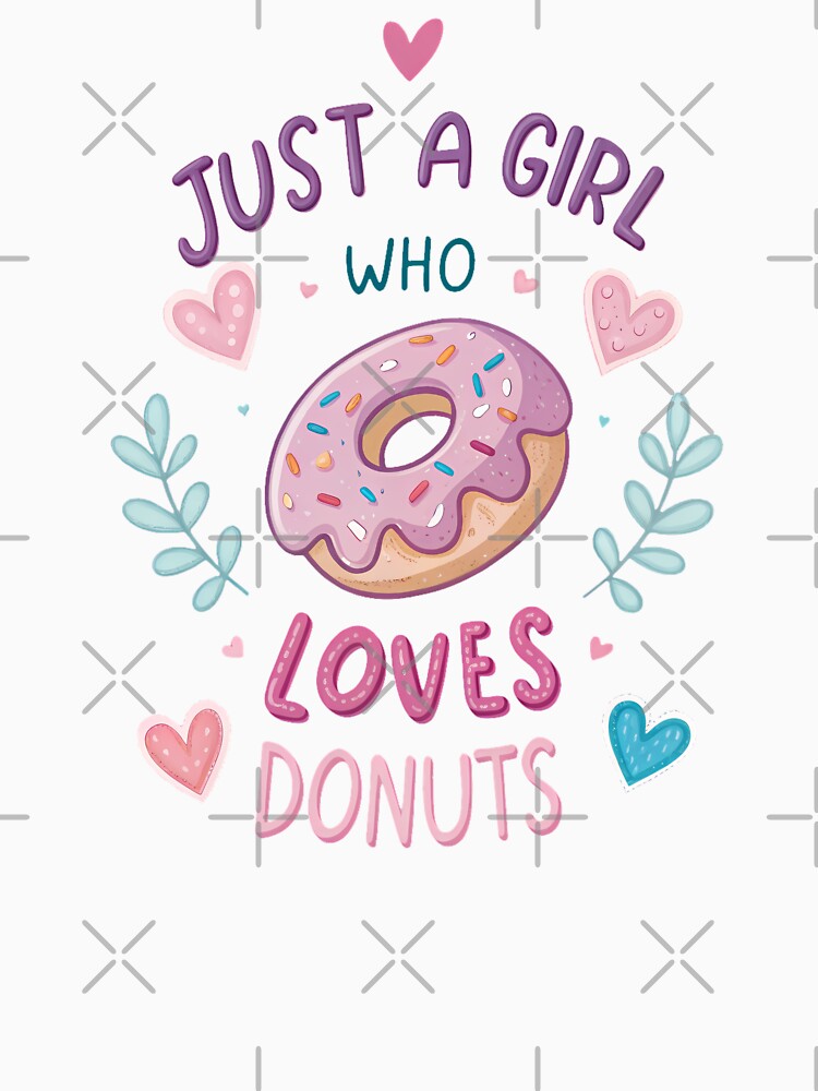 Just A Girl Who Loves Donuts – Sweet & Fun Donut Lover Design by ThatBBStore