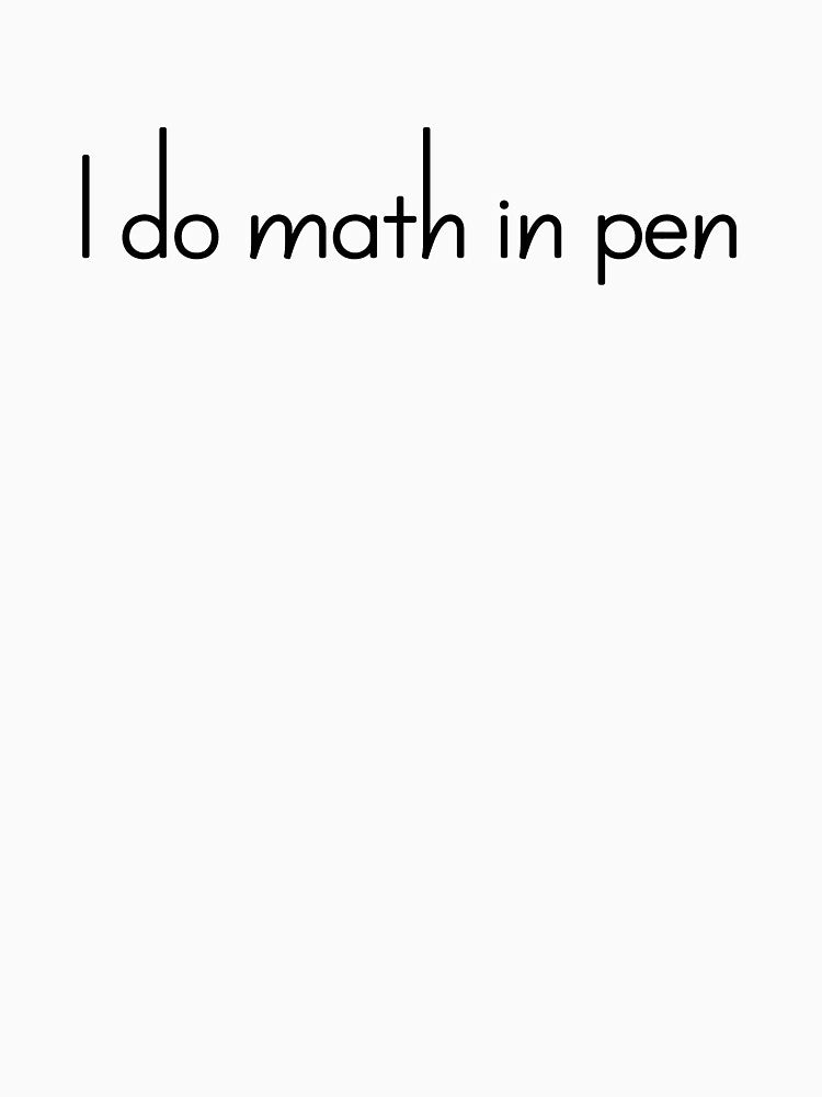 I do math in pen by kimberlyjensen