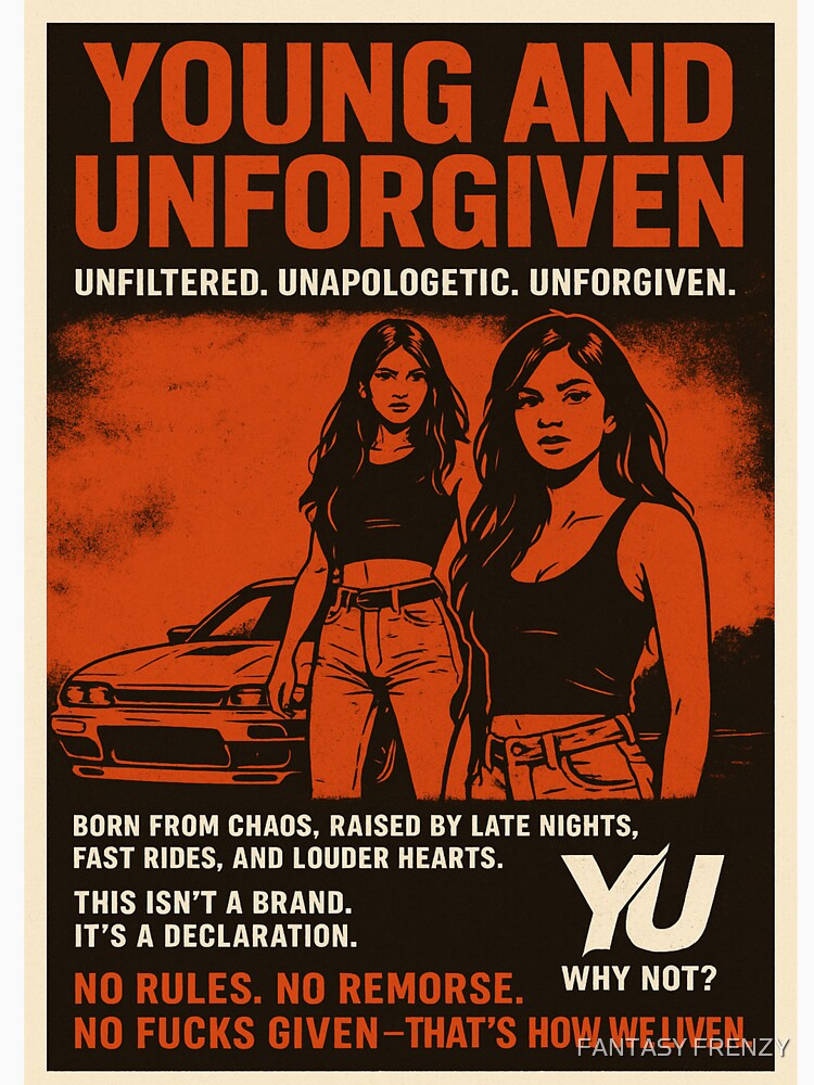 YOUNG AND UNFORGIVINE by FANTASY FRENZY