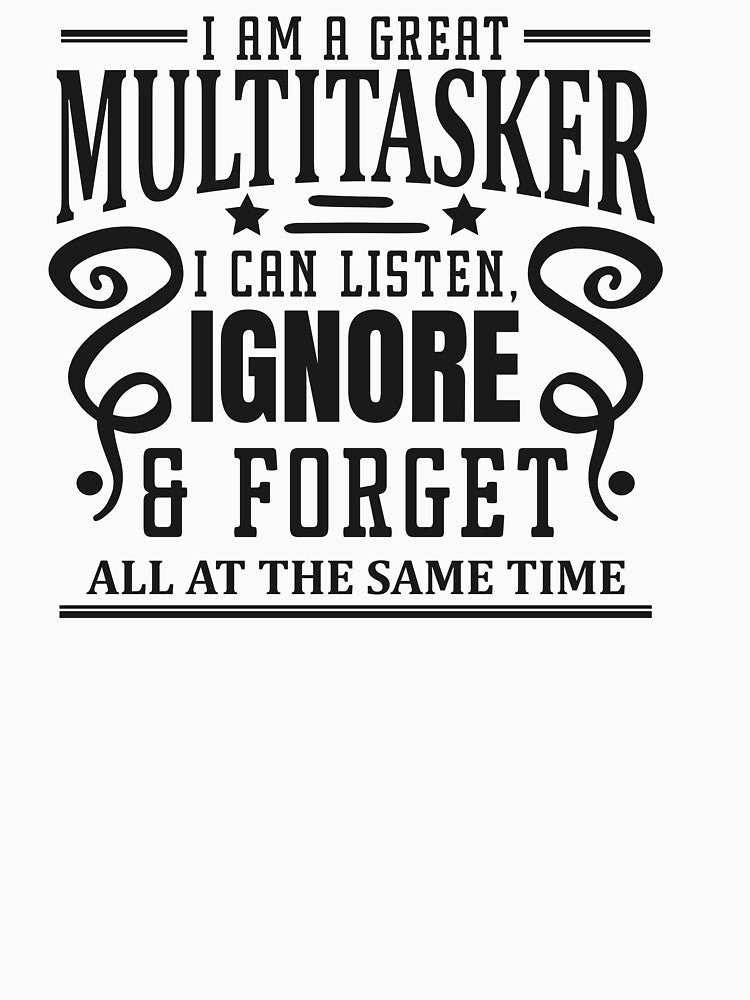 Funny Sarcastic Quote Multitasking Joke by DreamBiggerBabe