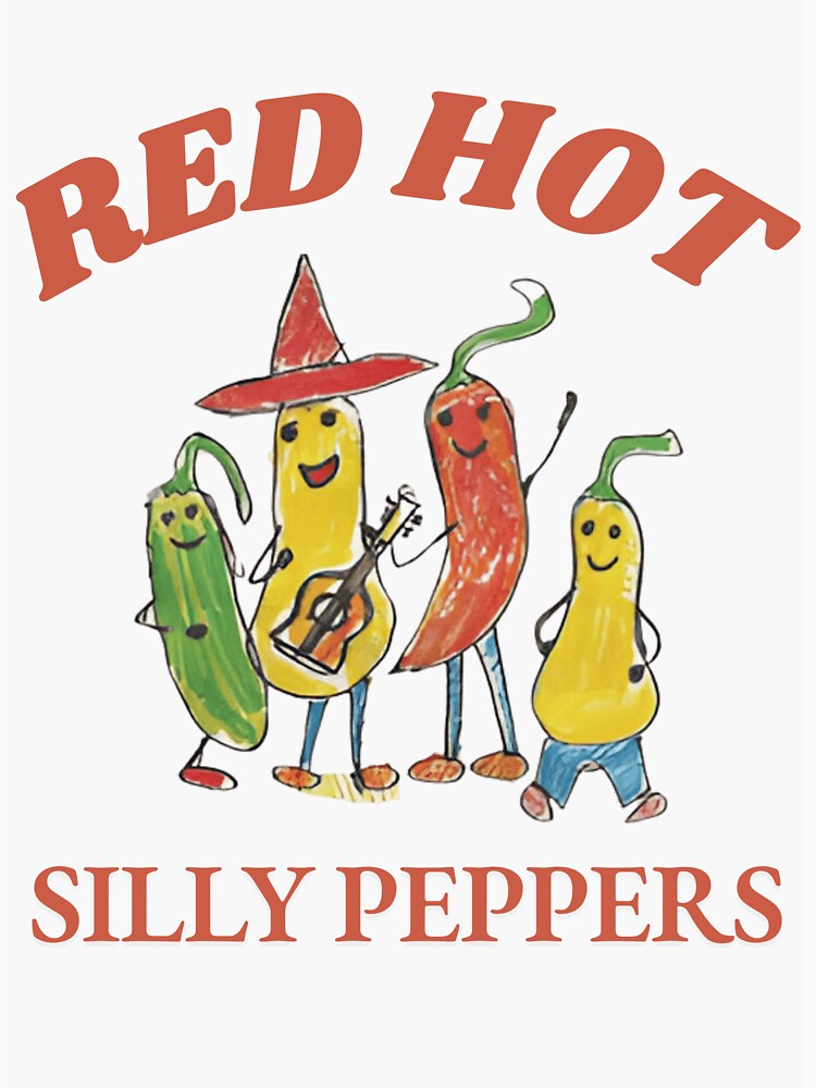 red hot silly peppers - unisex by Dreams come true