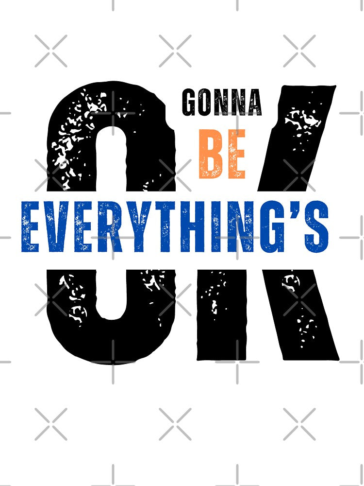 Everything's Gonna Be OK - Daily Inspiration by NaD8Zz