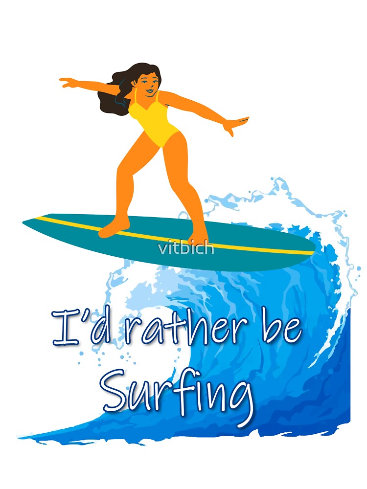Id rather be Surfing by OCNau