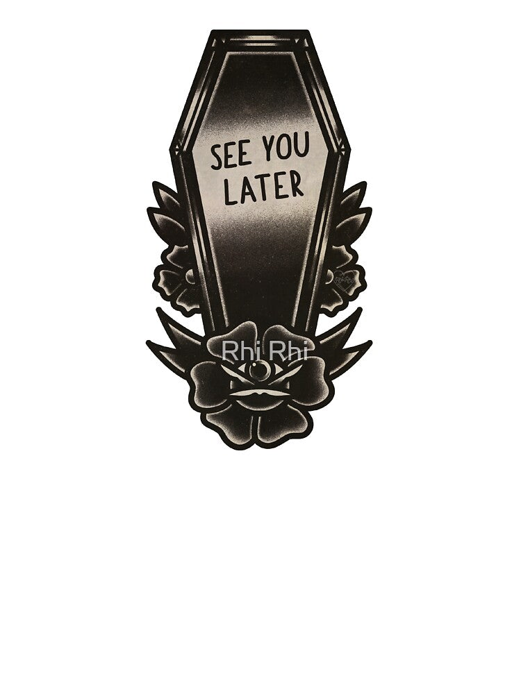 See you Later Coffin - Traditional Tattoo by rhirhiart