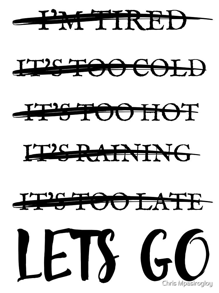LETS GO / Fitness Inspirational Line by Chris Mpasirogloy