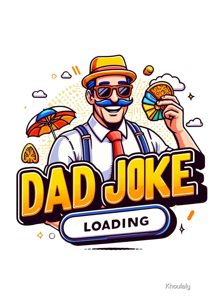 Dad Joke Loading by Khoulaly ⭐⭐⭐⭐⭐