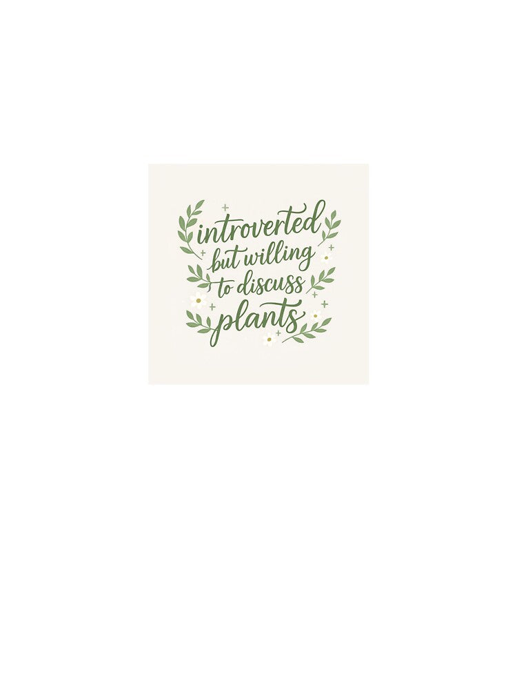 Aesthetic quote "Introverted but willing to discuss plants" by Leylasstore