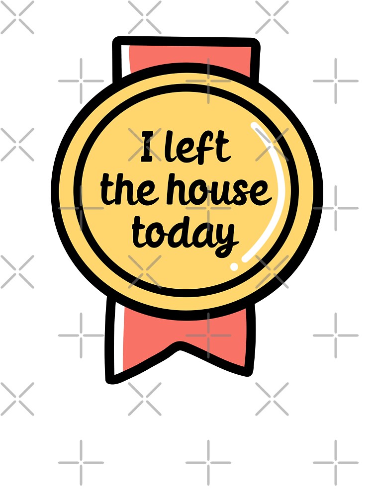 I left the house today badge by 23mangoes
