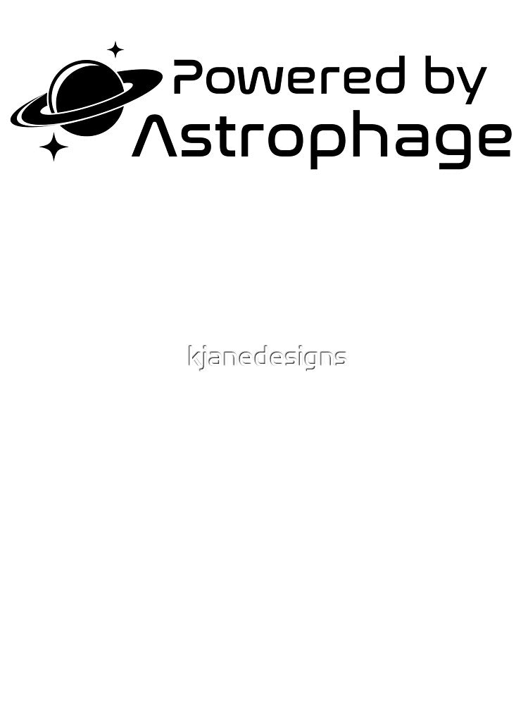 Powered By Astrophage by kjanedesigns