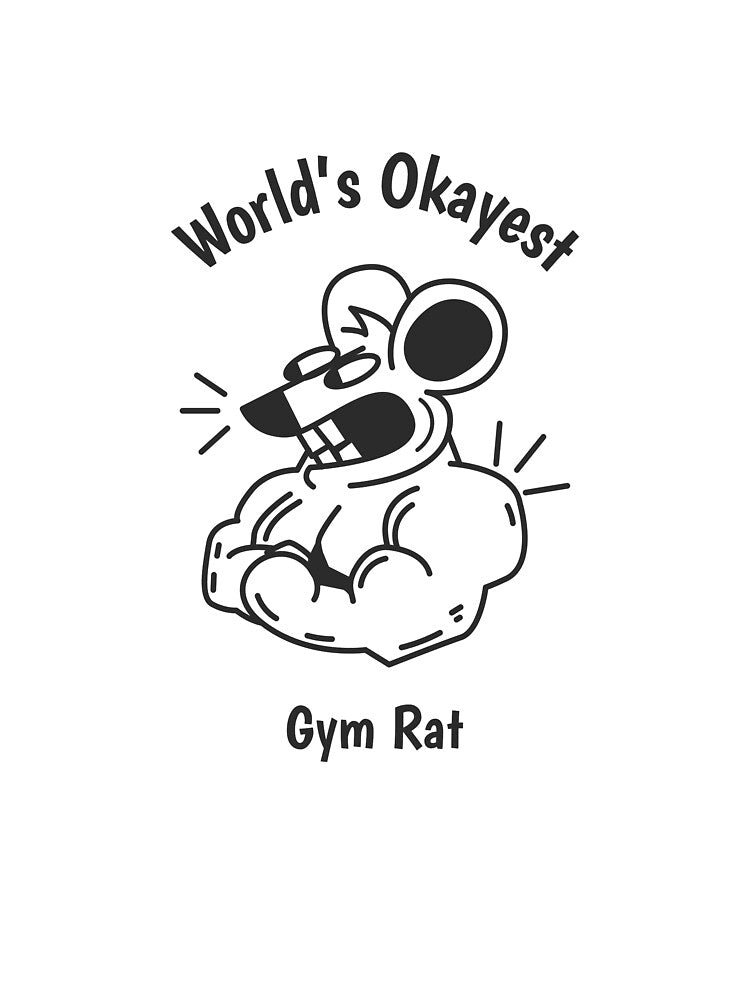 World’s Okayest Gym Rat Fitness Gym by PTMerchco