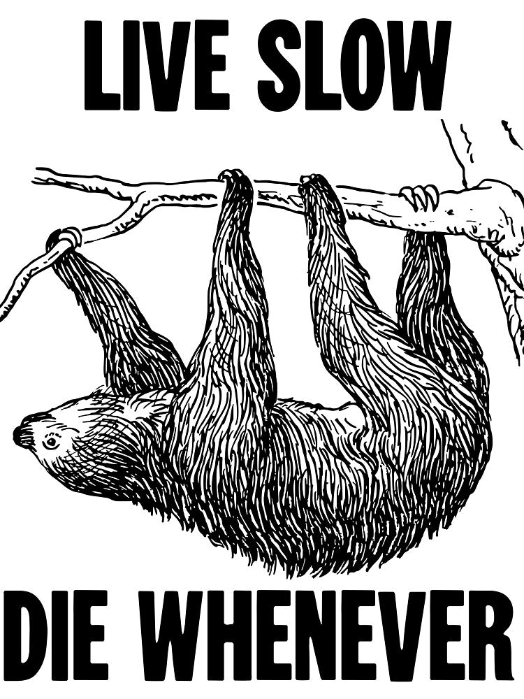 Live Slow, Die Whenever by Good-Looking Corpse